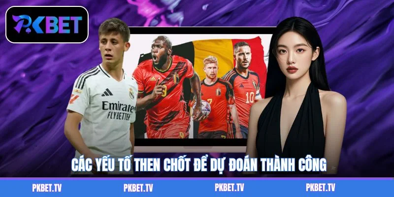 Các yếu tố then chốt để dự đoán thành công