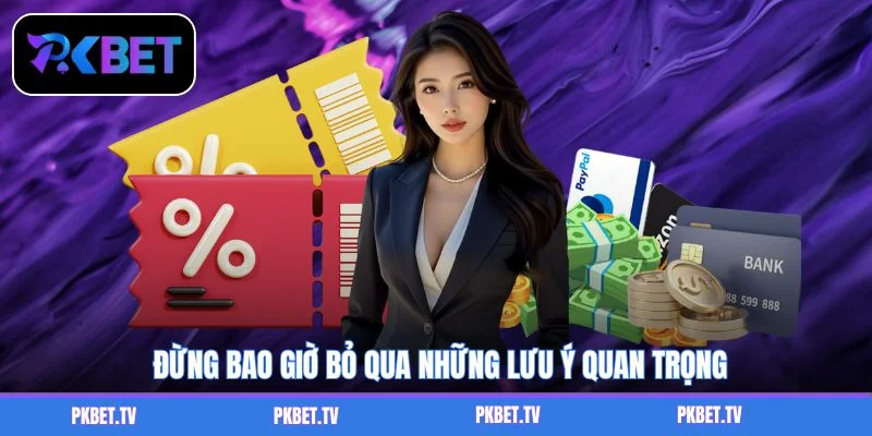 Đừng bao giờ bỏ qua những lưu ý quan trọng