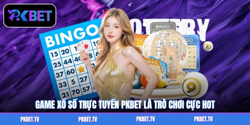 Game xổ số trực tuyến PKBET là trò chơi cực hot