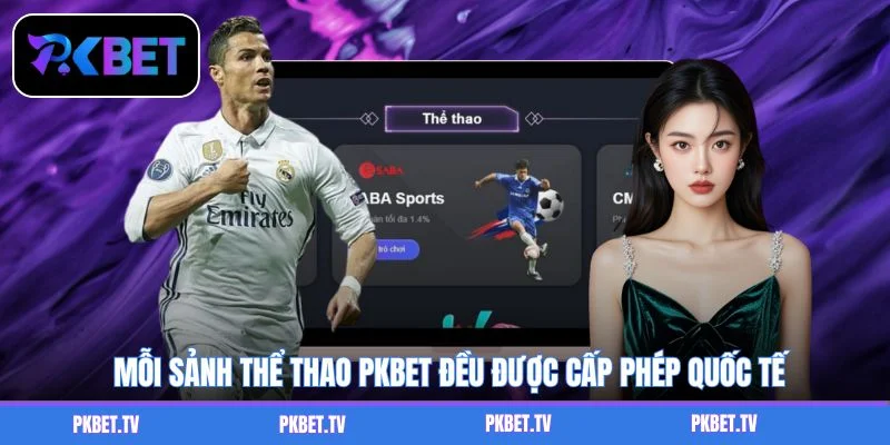 Mỗi sảnh thể thao PKBET đều được cấp phép quốc tế