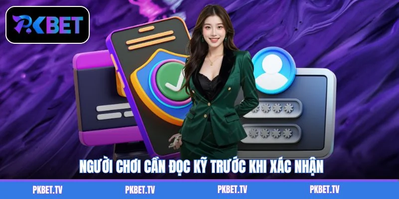 Người chơi cần đọc kỹ trước khi xác nhận