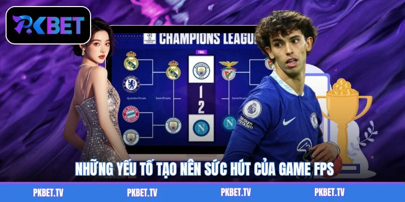 Những yếu tố tạo nên sức hút của game FPS