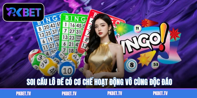 Soi cầu lô đề có cơ chế hoạt động vô cùng độc đáo