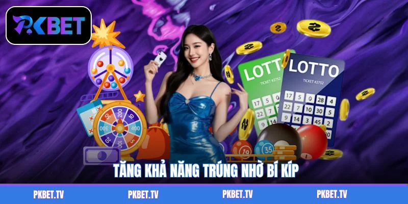 Tăng khả năng trúng nhờ bí kíp