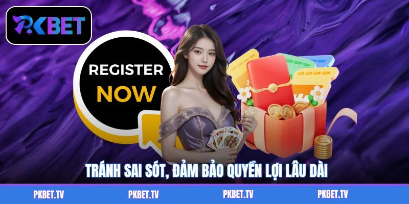 Tránh sai sót, đảm bảo quyền lợi lâu dài